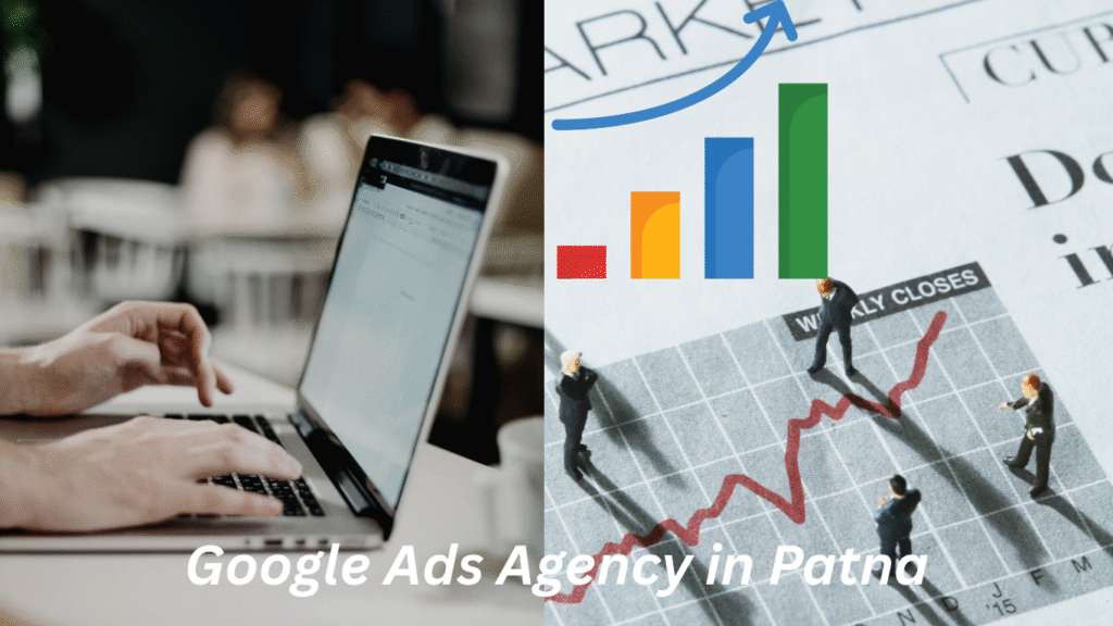 Google Ads Agency in Patna