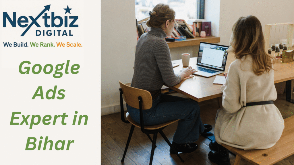 Google Ads Expert in Bihar